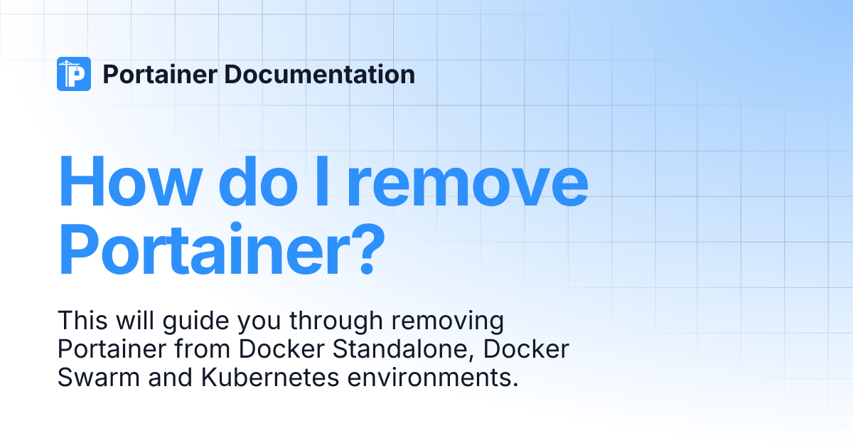 How do I remove Portainer? | 2.43 STS | Portainer Documentation