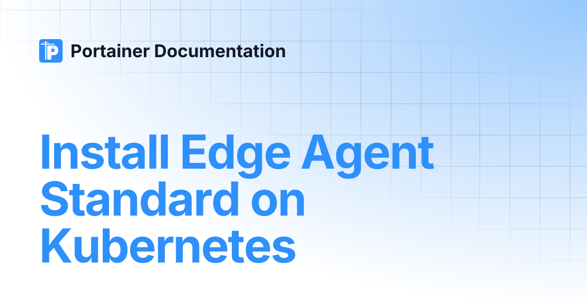 Install Edge Agent Standard on Kubernetes | 2.43 STS | Portainer ...