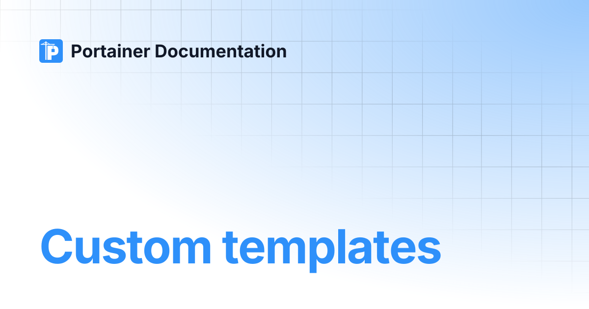 Custom templates | Portainer Documentation
