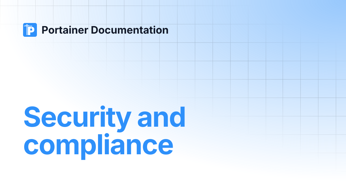 Security and compliance | Portainer Documentation
