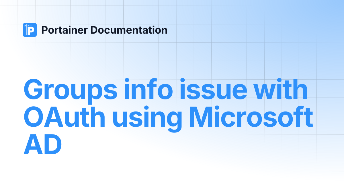 Groups info issue with OAuth using Microsoft AD | Portainer Documentation