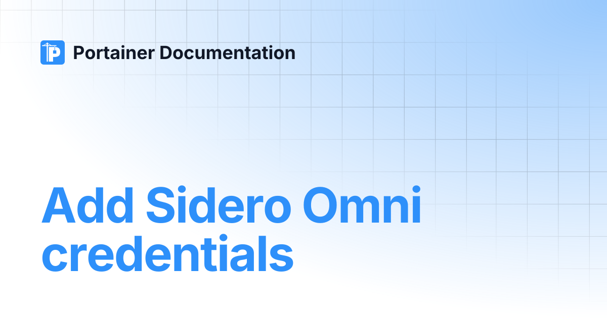 Add Sidero Omni credentials | Portainer Documentation